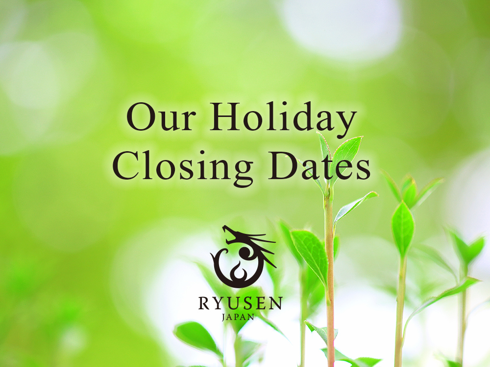 Our Holiday Closing Dates